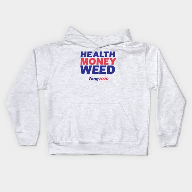 Andrew Yang 2020 - Health Money Weed Kids Hoodie by Yang2020